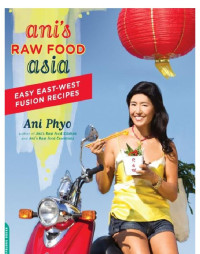 Ani Phyo — Ani's Raw Food Asia