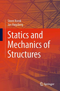 Steen Krenk , Jan Høgsberg — Statics and Mechanics of Structures