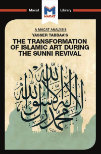 Bilal Badat — An Analysis of Yasser Tabbaa's The Transformation of Islamic Art During the Sunni Revival