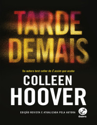 Colleen Hoover — Tarde demais