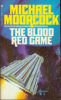 Michael Moorcock — The Blood Red Game