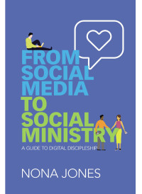 Nona Jones; — From Social Media to Social Ministry