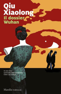 Qiu Xiaolong — Il dossier di Wuhan