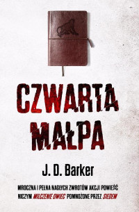 J. D. Barker — Czwarta małpa