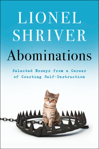 Lionel Shriver — Abominations