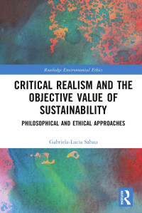 Gabriela-Lucia Sabau — Critical Realism and the Objective Value of Sustainability