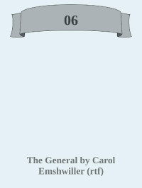 The General by Carol Emshwiller (rtf) — 06