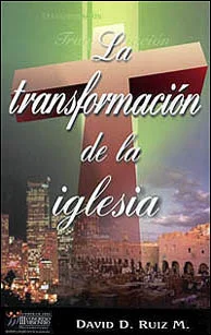 David D. Ruiz M. — LA TRANSFORMACIÓN DE LA IGLESIA