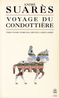 André Suares — Voyage du Condottière