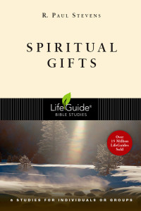 R. Paul Stevens; — Spiritual Gifts