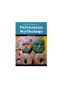Robert D. Craig — Handbook of Polynesian Mythology (World Mythology)