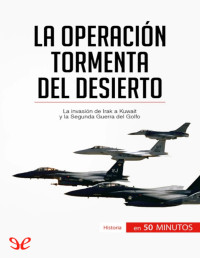 Gilles Rahier — LA OPERACIÓN TORMENTA DEL DESIERTO