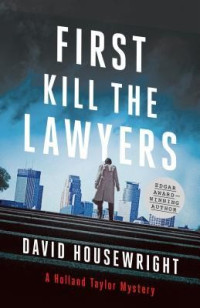 David Housewright — First, Kill the Lawyers