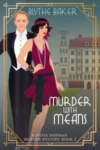 Blythe Baker — Murder With Means (Sylvia Shipman Murder Mysteries Book 2)