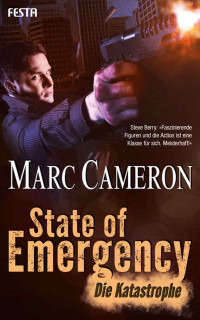 Marc Cameron — State of emergency - Die Katastrophe - Jericho Quinn 3