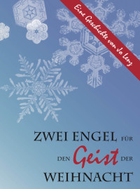 Jo Lenz [Lenz, Jo] — Zwei Engel für den Geist der Weihnacht (German Edition)