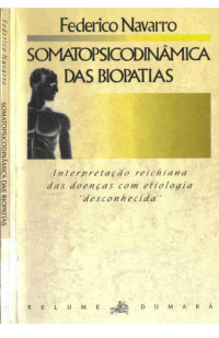 Federico Navarro — Somatopsicodinâmica das Biopatias