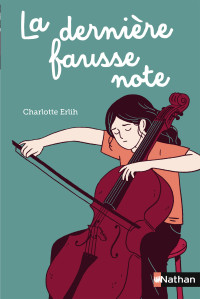 Charlotte Erlih — La dernière fausse note - Roman dès 10 ans