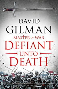David Gilman — Defiant Unto Death (Master of War 2)