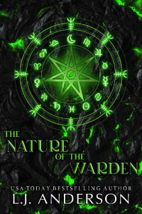 L.J. Anderson — The Nature of the Warden: A Fated Mates Romance