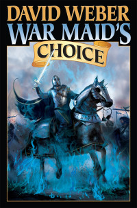 Weber, David — [War God 04] • War Maid's Choice