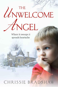 Bradshaw, Chrissie — The Unwelcome Angel · an Emotionally Gripping Novella (Linwood Colliery Novella Book 1)