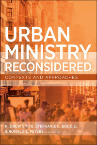 Smith, R. Drew; — Urban Ministry Reconsidered