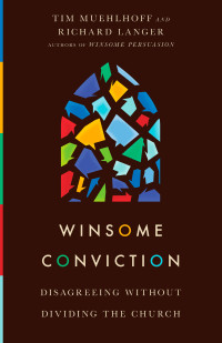 Tim Muehlhoff;Richard Langer; & Richard Langer & Tim Muehlhoff — Winsome Conviction