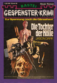 Dark, Jason — [Gespenster-Krimi 038] • Die Tochter der Hölle