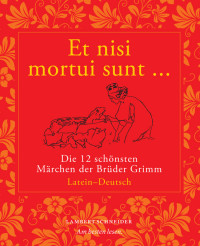 Brder Grimm; — Et nisi mortui sunt ...