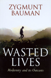 Zygmunt Bauman — Wasted Lives