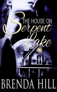 Hill, Brenda — The House on Serpent Lake (Ghost, Romance, Fantasy)