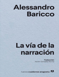 Alessandro Baricco — La vía de la narración