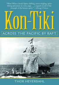 Thor Heyerdahl — Kon-Tiki: Across the Pacific by Raft
