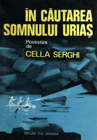 Cella Serghi — In cautarea somnului urias