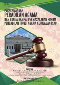 Ronny Setiawan, A.Md. (editor) — Perkembangan Peradilan Agama dan Bunga Rampai Permasalahan Hukum Pengadilan Tinggi Agama Kepulauan Riau