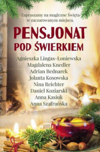 Antologia — Pensjonat Pod świerkiem