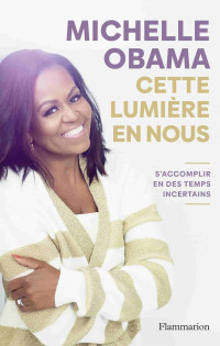 Michelle Obama & Michelle Obama — Cette lumière en nous