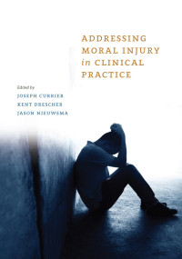 American Psychological Association — Addressing Moral Injury in Clinical Practice