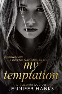 Jennifer Hanks — My Temptation (The Elite Securities Series Book 4)