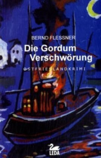 Flessner, Bernd — Die Gordum-Verschwörung