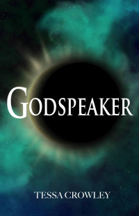 Tessa Crowley — Godspeaker