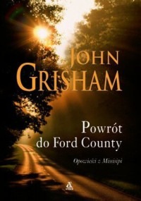 GRISHAM JOHN — Powrot do Ford County