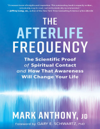 Mark Anthony, Jd — The Afterlife Frequency