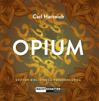 Carl Hartwich — Opium