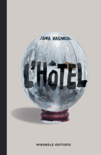 Vagner, Yana [Vagner, Yana] — L'Hotel