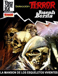 Joseph Berna — La mansión de los esqueletos vivientes