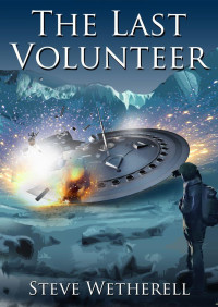 Steve Wetherell — Doomsayer Journeys 01: The Last Volunteer