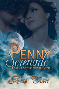 Ann Cory — Penny Serenade (Tokens of the Heart)