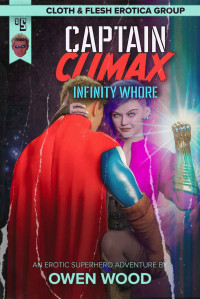 Wood, Owen — Captain Climax: Infinity Whore